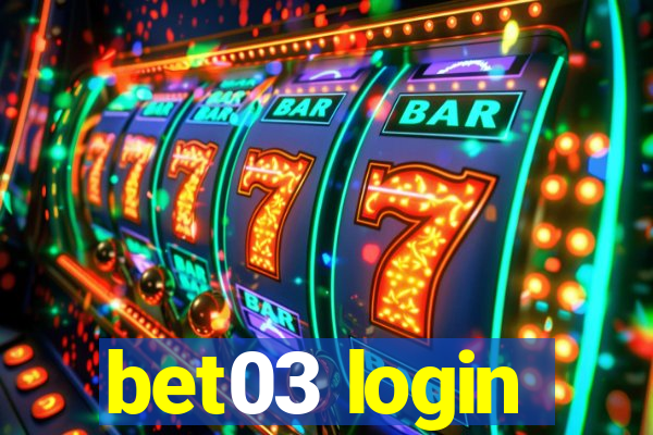 bet03 login